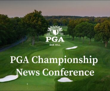 PGA News Conference | 2023 PGA Championship