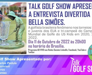 Talk Golf Show com Bella Simões.