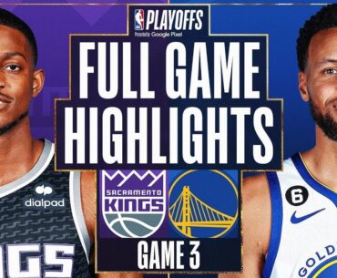 Golden State Warriors vs. Sacramento Kings Full Game 3 Highlights | Apr 20 | 2022-2023 NBA Playoffs