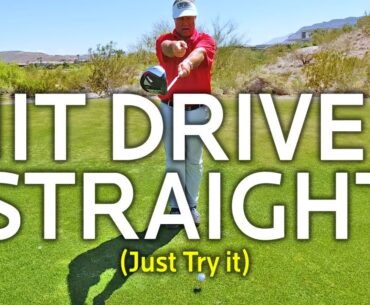 How To Hit Driver Straight (Just Try It)