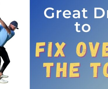 Fix Over the Top with a Terrific Drill To Train You How The Shaft Moves