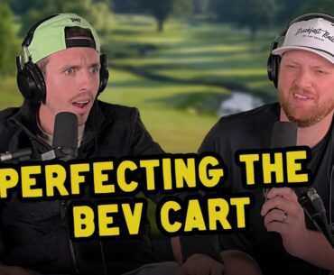 Perfecting the Bev Cart ⛳️ #137