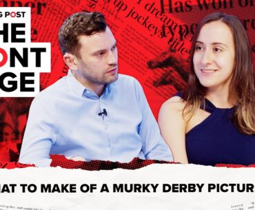 What to make of a murky Derby picture? | The Front Page | Horse Racing News