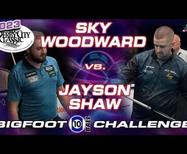 10-BALL: SKYLER WOODWARD VS JAYSON SHAW - 2023 DERBY CITY CLASSIC