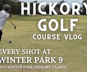 Winter Park 9 with Hickory Golf Clubs - Hickory Golf Course Vlog #46