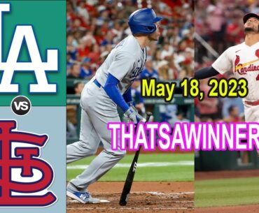 Dodgers vs Cardinals FULL Game Highlights May 18, 2023 | MLB Highlights 2023