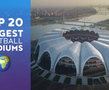 🌍 Top 20 Biggest Football Stadiums