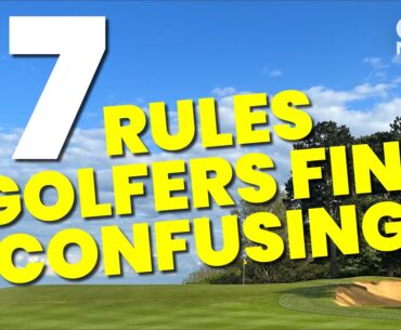 7 RULES (EVEN EXPERIENCED) GOLFERS FIND CONFUSING!