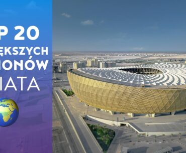 20 Największych Stadionów Świata