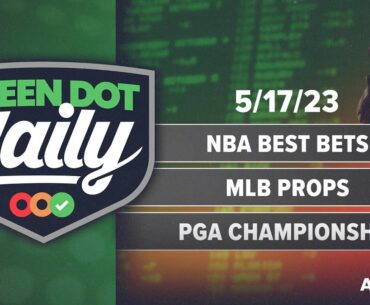 NBA Playoff Best Bets | MLB Props | PGA Championship Preview | Green Dot Daily! Pres. BetMGM