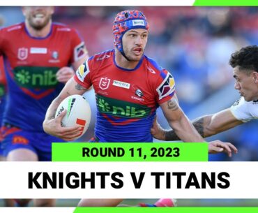 Newcastle Knights v Gold Coast Titans | NRL Round 11 | Full Match Replay