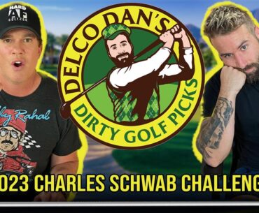 Delco Dan’s Dirty Golf Picks - 2023 Charles Schwab Challenge