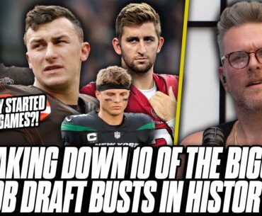 Pat McAfee Breaks Down 10 Of The Biggest Draft Bust QBs In NFL History  The NFL Is Hard!