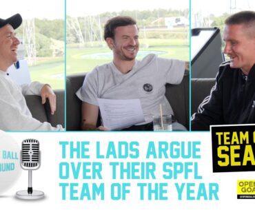 THE LADS ARGUE OVER THEIR SPFL TEAM OF THE YEAR PICKS! | Keeping The Ball On The Ground