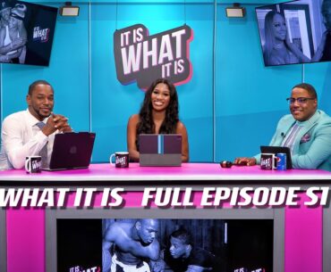 It Is What It Is Full Episode S1 EP19