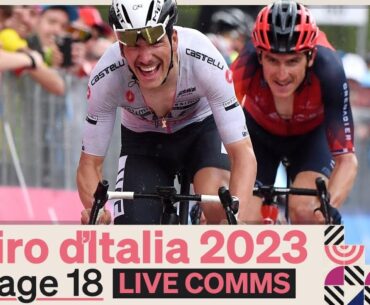 Giro d'Italia 2023 Stage 18 LIVE COMMENTARY -  Can Almeida Challenge Geraint Thomas?