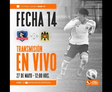 ⚪⚫ #ColoColo Sub-17 vs Unión Española | Fecha 14 #CampeonatoFormativo2023