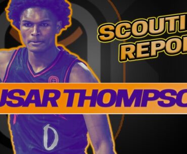 AUSAR THOMPSON SCOUTING REPORT | 2023 NBA Draft | Overtime Elite