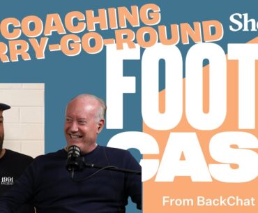 COACHING MERRY-GO-ROUND | Shelter FootyCast | Will Schofield & Mark Readings