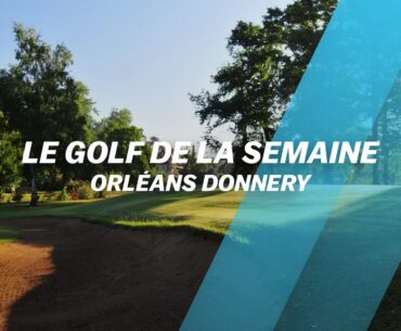 Découvrez le golf... d'Orléans Donnery