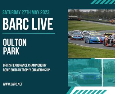 BARC LIVE | Oulton Park | May 27th 2023