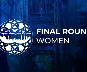 Final Round FPO | Copenhagen Open 2023