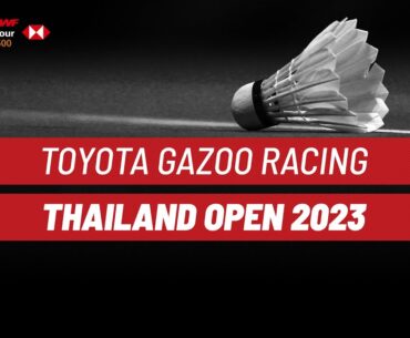 TOYOTA GAZOO RACING Thailand Open 2023 | Day 2 | Court 2 | Round of 32