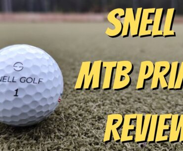 Snell MTB Prime Golf Ball Review [2023]
