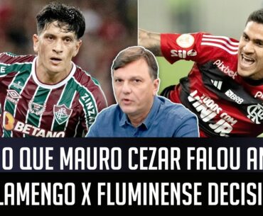 "Eu NÃO VOU FICAR NEM UM POUCO SURPRESO se..." Mauro Cezar É DIRETO antes de Flamengo x Fluminense!