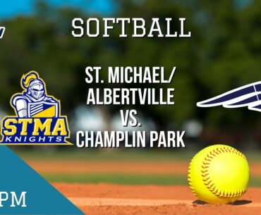 Softball: St. Michael/Albertville @ Champlin Park | Champlin Park High School | QCTV