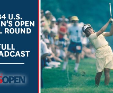 1984 U.S. Women's Open (Final Round): Hollis Stacy Wins her 3rd U.S. Women's Open | Final Round