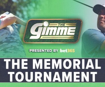 The Gimme: The Memorial Tournament Betting Show