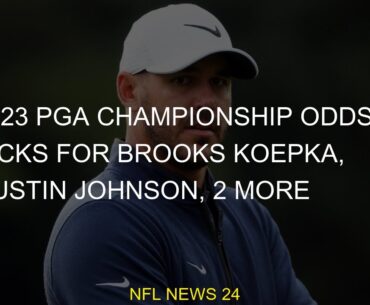 #Brooks #Koepka #2023 #More #Odds #Championship #Johnson #Dustin #Picks