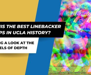 Bruin Bible: Is This UCLA Linebacking Unit The Best In School History? With Jamal Madni