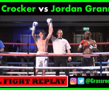 Ben Crocker vs Jordan Grannum - FULL FIGHT  - TM14 & Mo Prior Promotions (03/06/23)