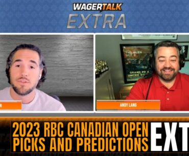 2023 RBC Canadian Open Picks, Predictions and Odds | PGA Tour Picks & Free Plays | WT Extra 6/6