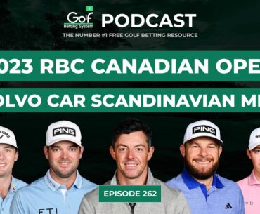 RBC Canadian Open + Volvo Scandinavian Mixed 2023 - Golf Betting System Podcast