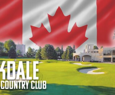 2023 Canadian Open Course Overview: Oakdale Golf & Country Club