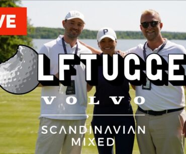 GOLFTUGGET LIVE med Isabella Deilert @ VOLVO CAR SCANDINAVIAN MIXED