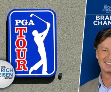 Golf Channel’s Brandel Chamblee: How Golf Will Look after PGA Tour-LIV Merger | The Rich Eisen Show