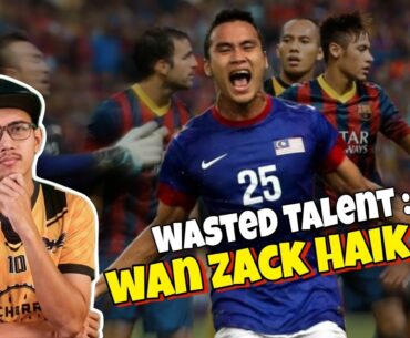 Punca Kemerosotan Career Wan Zack Haikal ! | Unlucky Atau Wasted Talent ?