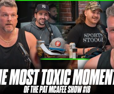 Nearly 2 Hours Of The Most Toxic Moments From The Pat McAfee Show | Part 18