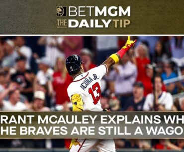 Braves still a wagon? Yes they are, says Grant McAuley