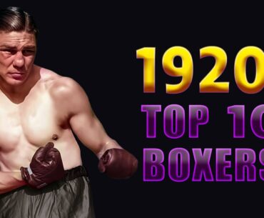 Top 10 P4P Boxers in the 1920s | Harry Greb