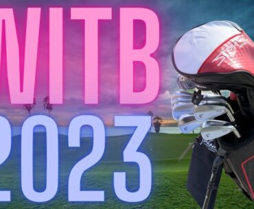 WITB (What's in the golf bag) season 2023