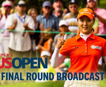 2011 U.S. Women's Open (Final Round): So Yeon Ryu Rises to the Occasion at the Broadmoor