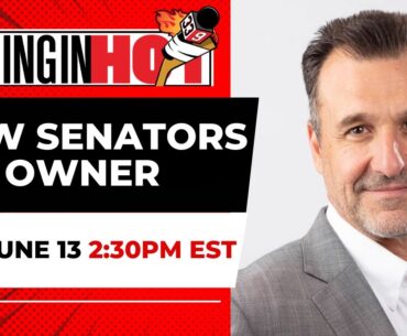 New Senators Owner | Coming in Hot LIVE - June 13