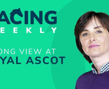 Racing Weekly: An ante-post look at Royal Ascot 2023 with Tanya Stevenson