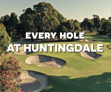 Every Hole at Huntingdale Golf Club in 4K