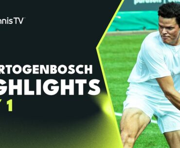 Raonic Returns Against Kecmanovic; Humbert Faces Kubler | 's-Hertogenbosch 2023 Highlights Day 1